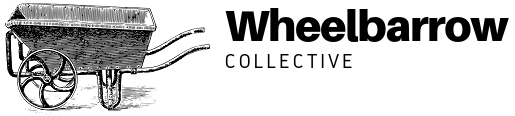 Wheelbarrow Collective